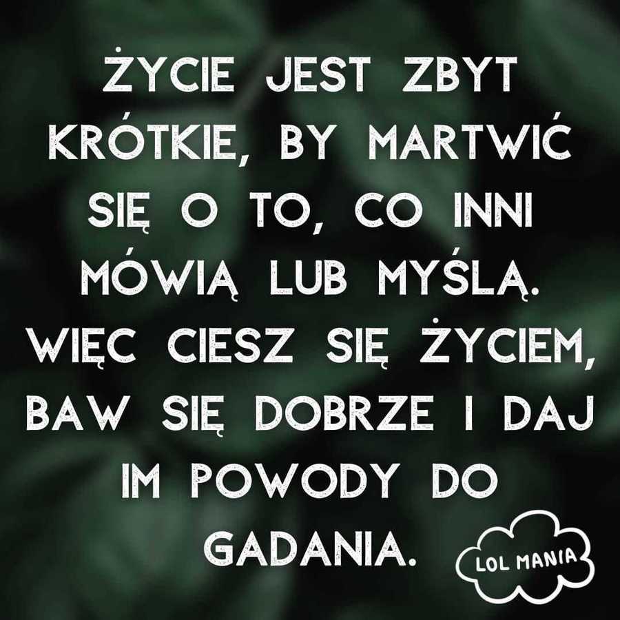 Bo z życia trzeba korzystać 